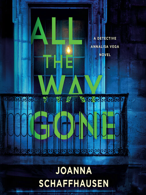 Title details for All the Way Gone by Joanna Schaffhausen - Available